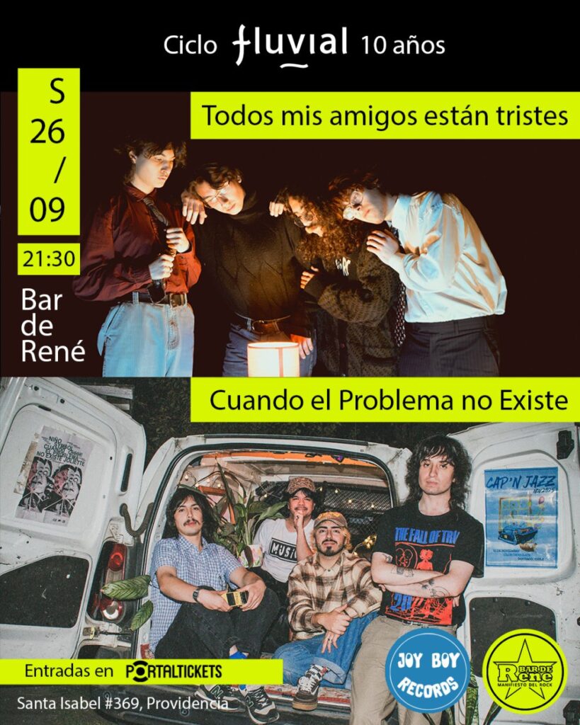 Todos Mis Amigos Están Tristes + Cuando el Problema No Existe: Ciclo Fluvial 10 Años