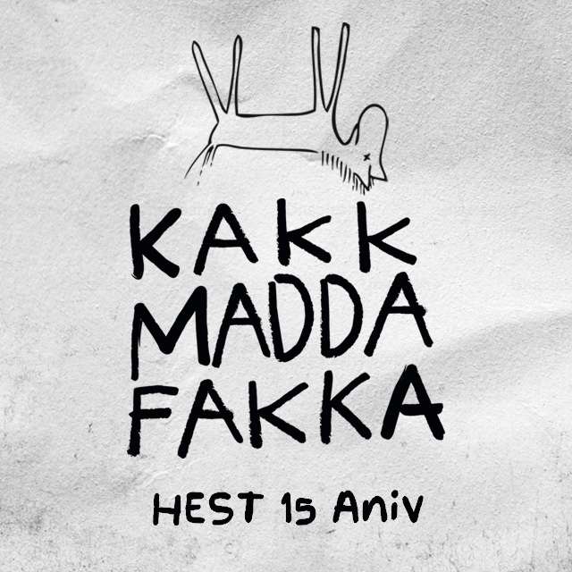 Kakkmaddafakka Hest 15 Aniversario