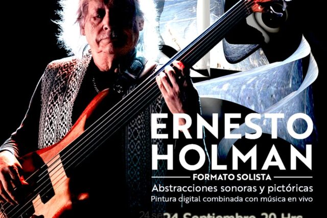 Ernesto Holman: Abstracciones Sonoras y Pictóricas