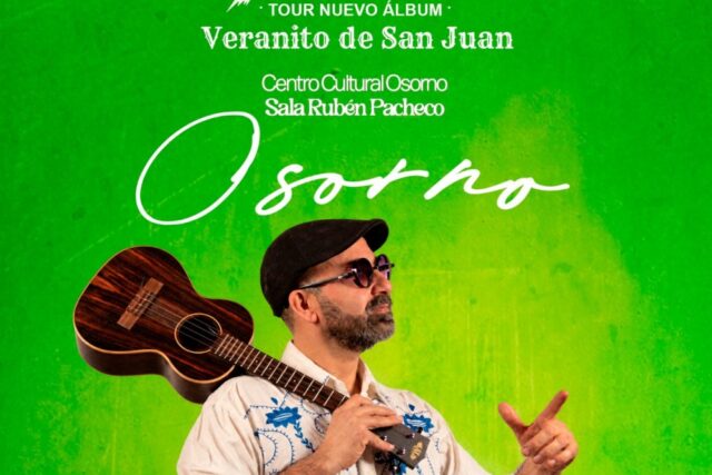 Juanito Ayala: Tour Nuevo Álbum Veranito de San Juan en Osorno