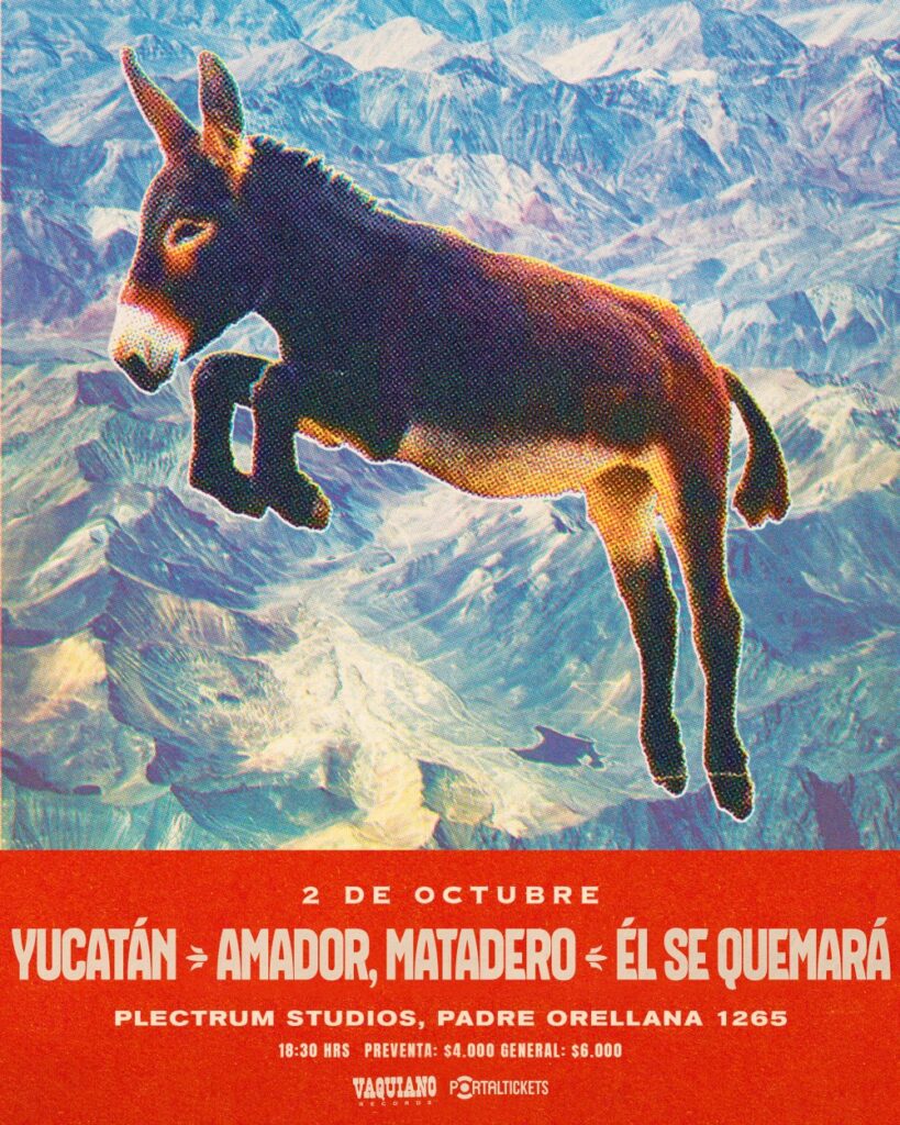 Yucatán + Amador, Matadero + Él Se Quemará