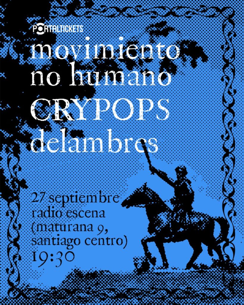 Movimiento No Humano + Crypops + Delambre