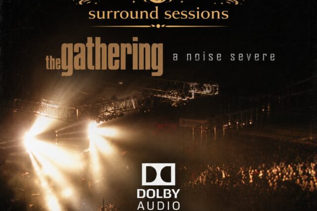 Surround Sessions: The Gathering A Noise Severe