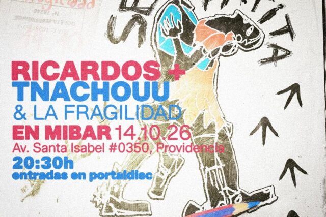 Segunda Patita: Ricardos + Tnachouu y la Fragilidad