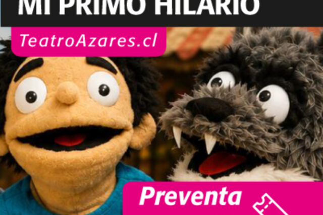 Un Dieciocho con Mi Primo Hilario- Ciclo de Títeres Para la Familia 2026
