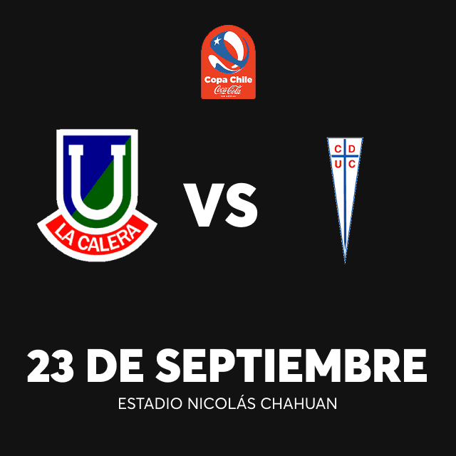 Union la Calera vs Universidad Catolica – Copa Chile Coca Cola Sin Azúcar