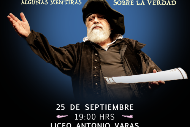 Cervantes en Comunas: Galilei: Algunas Mentiras Sobre la Verdad - Lago Ranco