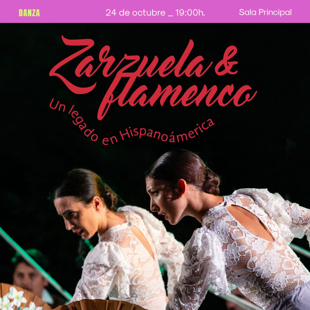 Zarzuela & Flamenco: Un legado en Hispanoamérica