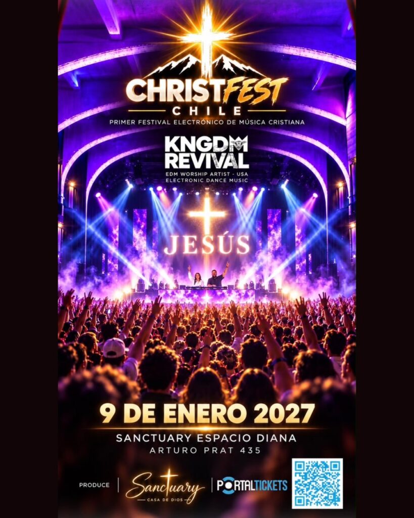 Evento Familiar - Christfest Chile : The Kingdom Is Here - Festival Electrónico de Música Cristiana