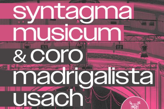 Syntagma Musicum & Coro Madrigalista Usach