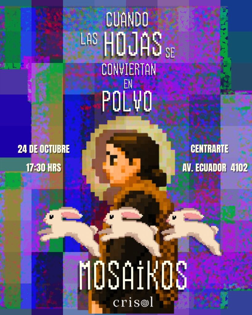 Cuando las Hojas Se Convierten en Polvo: Teatro y Música en Vivo