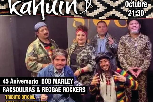 Kahuin Presenta: Bob Marley- Tributo por Racsoulras & Reggae Rockers - 45 Aniversario