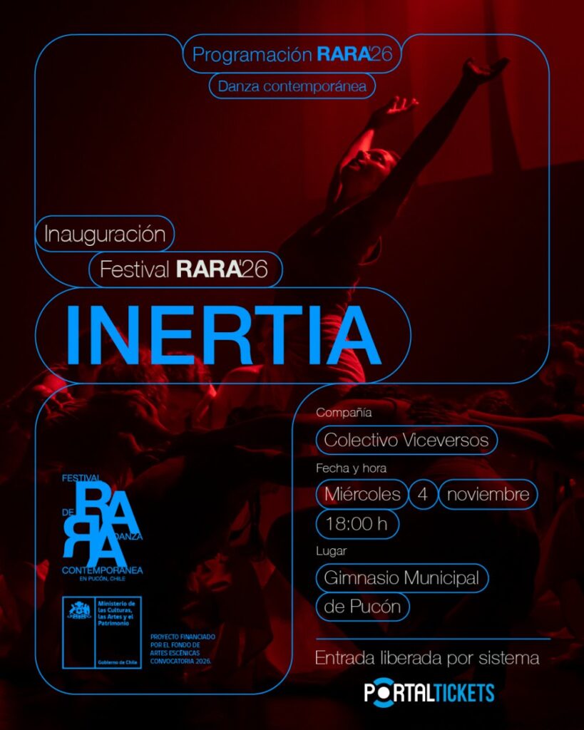 Festival Rara Pucón - Obra Inertia, Función Inaugural