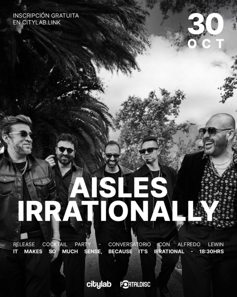Aisles Presenta Irrationally en Citylab