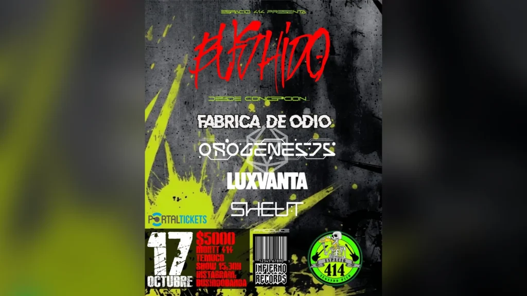Material del evento: Bushido en Vivo + Desde Concepción: Orogenesis – Fabrica de Odio – Luxvanta – Sheut, en Espacio 414, Temuco