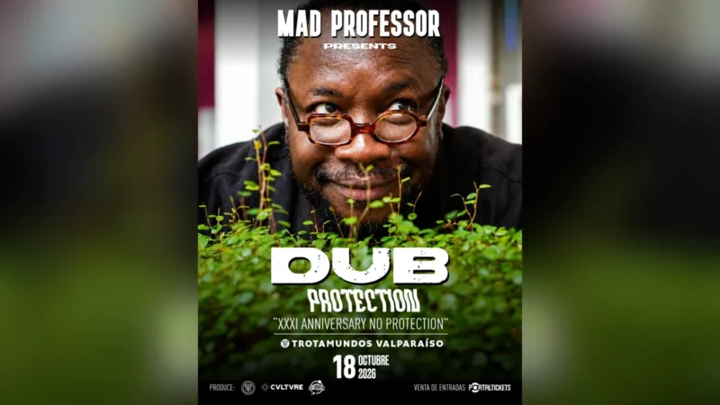 Mad Professor - Tour Xxxi Anniversary No Protection - Valparaíso