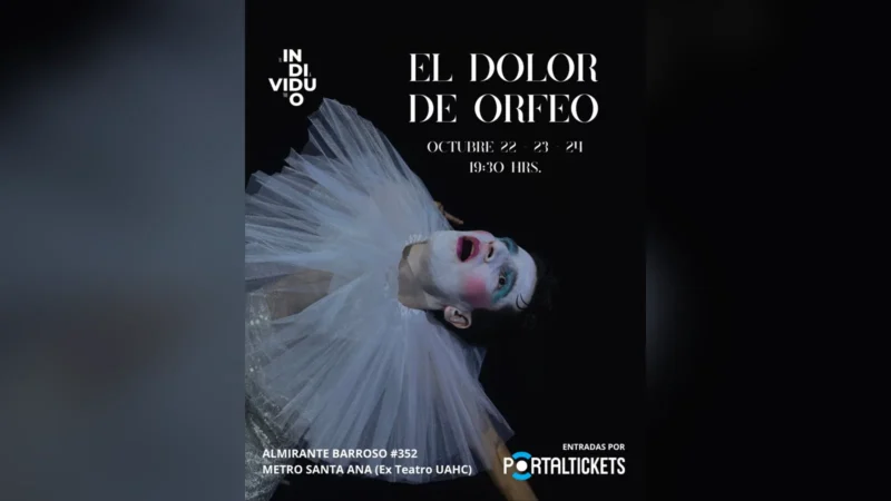 El Dolor de Orfeo - Teatro Individuo | Octubre 22 • 23 • 24 | 19:30 Hrs.