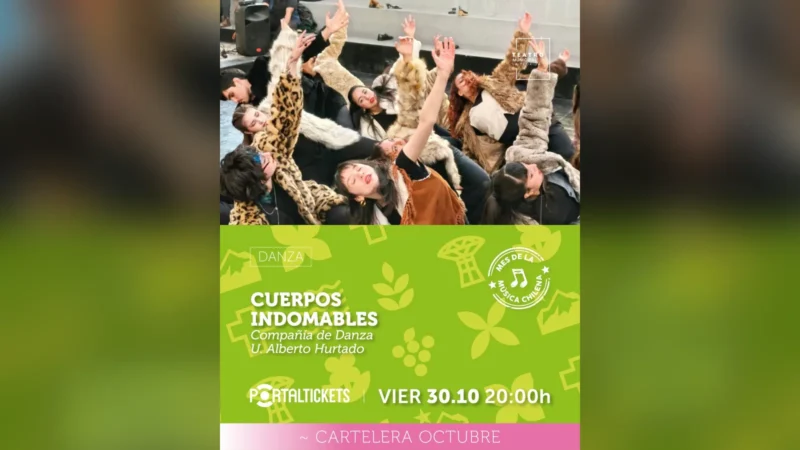 Cuerpos Indomables: Compañía de Danza Contemporánea U. Alberto Hurtado - Viernes 30 de Octubre