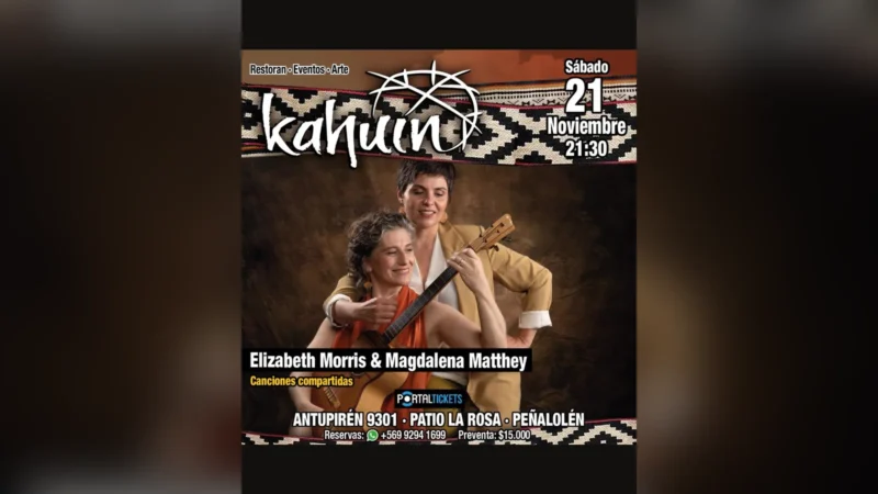 Kahuin Presenta: Magdalena Matthey & Elizabeth Morris