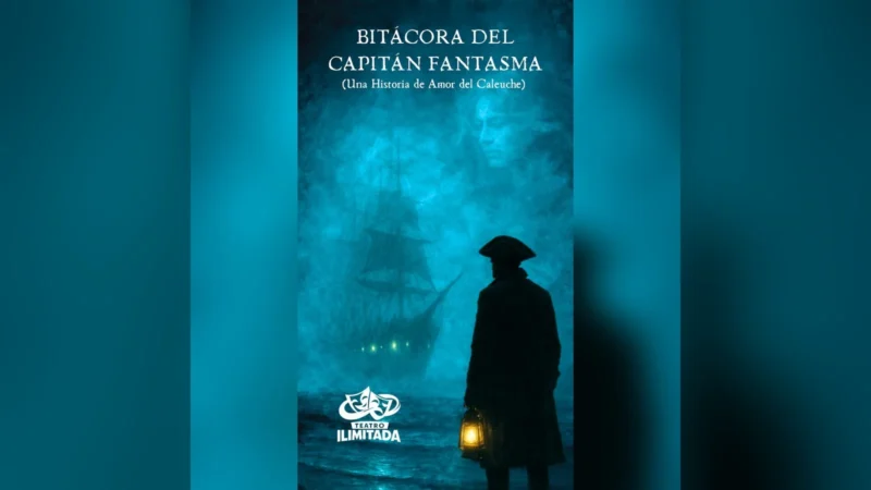Bitácora del Capitán Fantasma (una historia de amor del Caleuche)