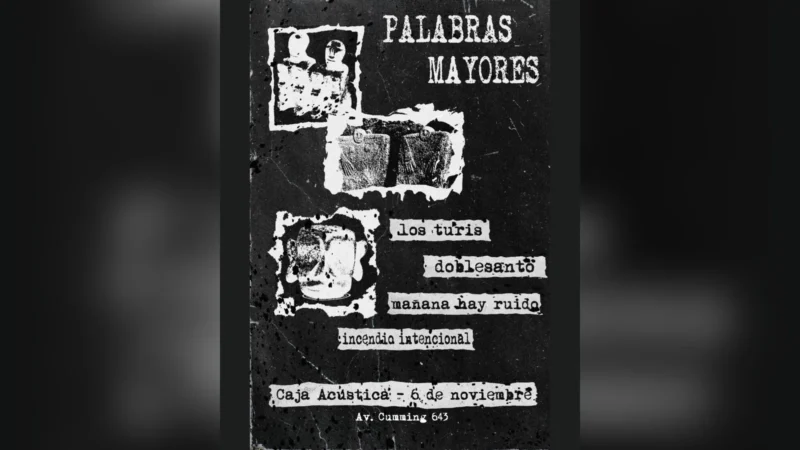 Palabras Mayores: Doblesanto + los Turis + Incendio Intencional + Mañana Hay Ruido