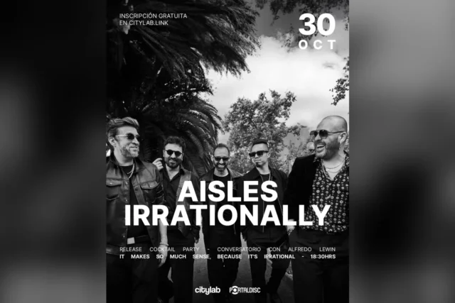 Aisles Presenta Irrationally en Citylab