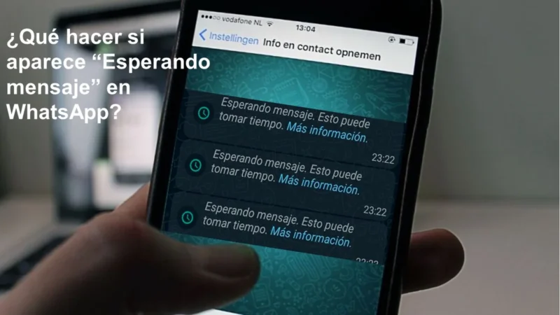 ¿WhatsApp te muestra “Esperando el mensaje”? Acá te explicamos por qué y cómo arreglarlo