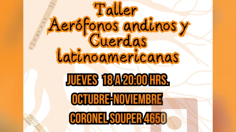 Taller de Aerófonos Andinos y Cuerdas Latinoamericanas