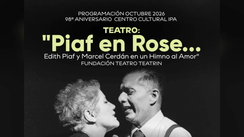“Piaf en Rose… Edith Piaf y Marcel Cerdán en un himno al amor”